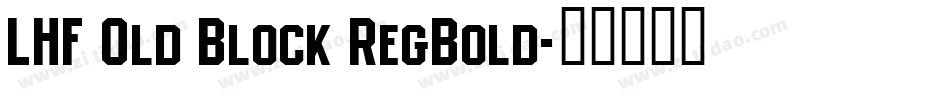 LHF Old Block RegBold字体转换